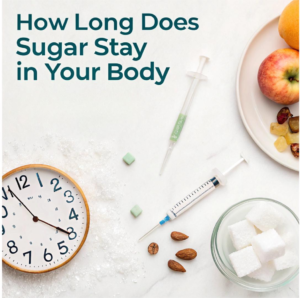 how long does sugar stay in your body